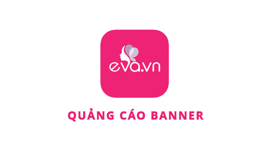 Bảng giá quảng cáo Banner báo Eva.vn 2017