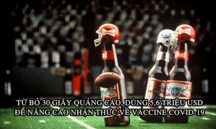 Marketing khôn ngoan như Budweiser: ‘Nghỉ’ quảng cáo trong Super Bowl, dành 5,6 triệu USD đó để nâng cao nhận thức về vaccine Covid-19